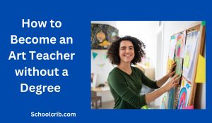 How to Become an Art Teacher without a Degree