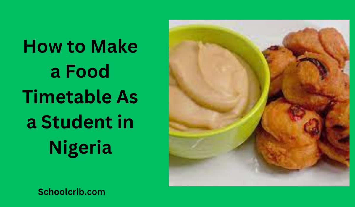 How to Make a Food Timetable As a Student in Nigeria