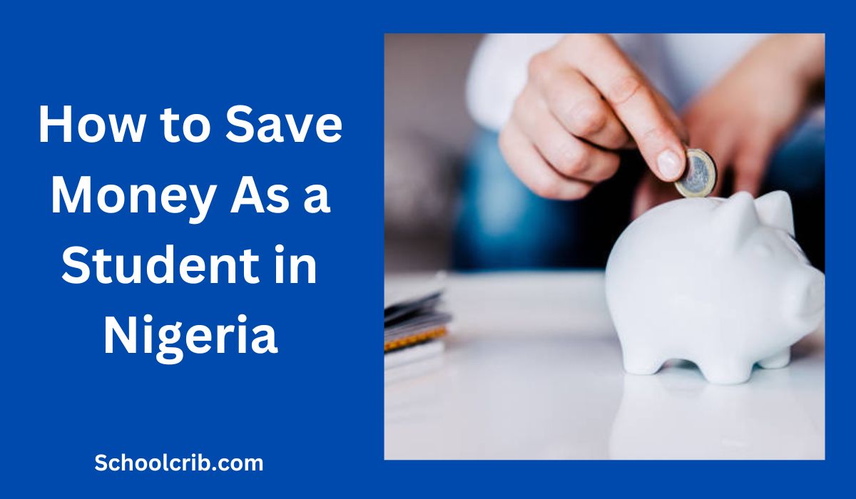 How to Save Money As a Student in Nigeria
