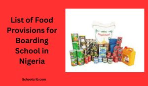 List of Food Provisions for Boarding School in Nigeria