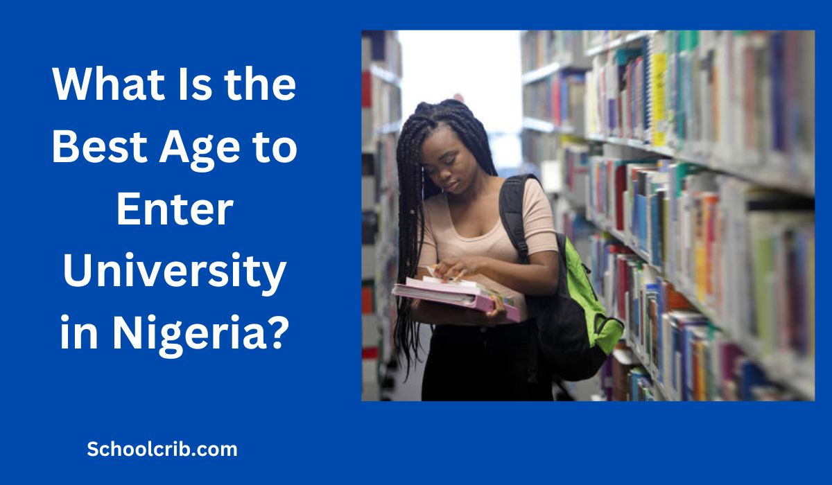 What Is the Best Age to Enter University in Nigeria