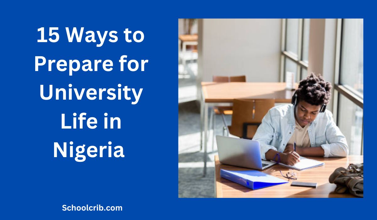 Ways to Prepare for University Life in Nigeria