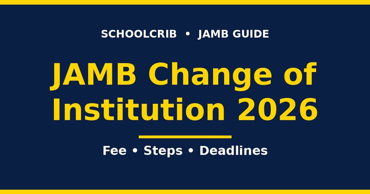 JAMB Change of Institution 2026 — fee, steps and deadlines