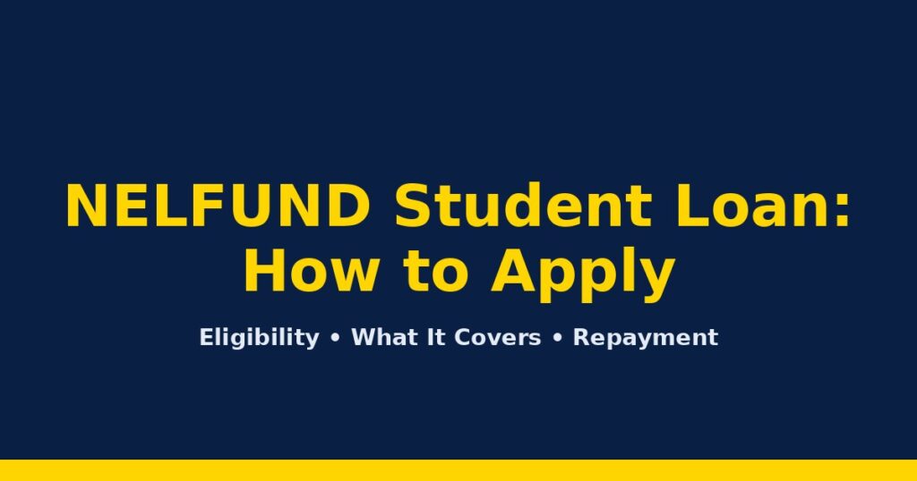 NELFUND Student Loan: How to Apply — Schoolcrib guide