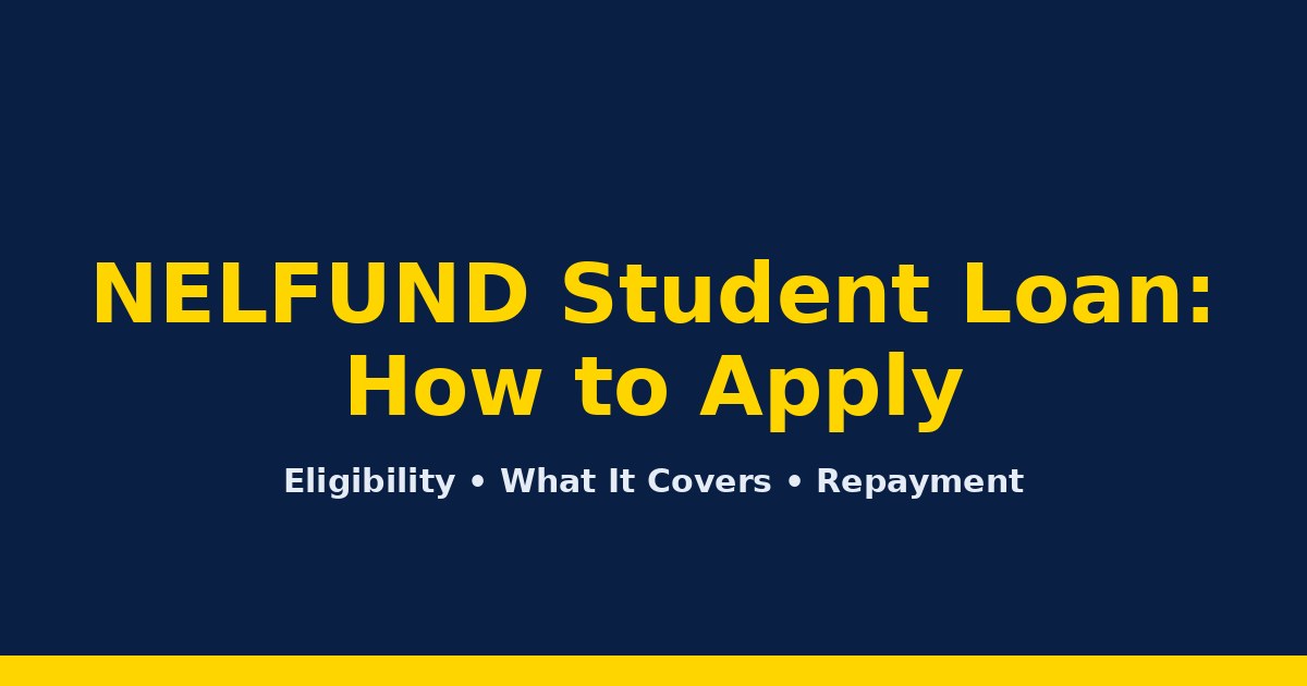 NELFUND Student Loan: How to Apply — Schoolcrib guide