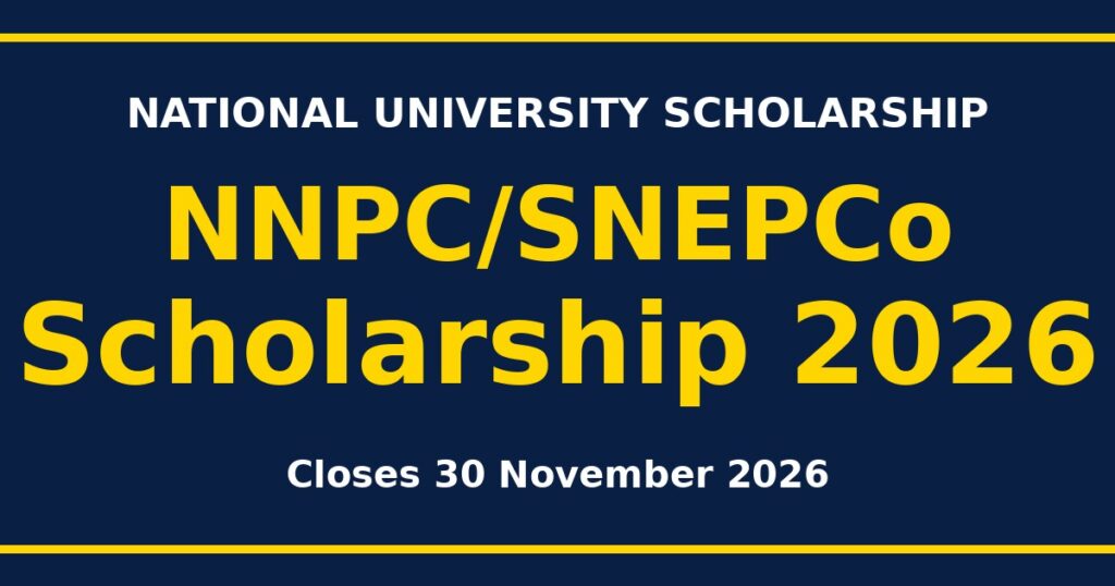 NNPC/SNEPCo Scholarship 2026 — National University Scholarship, closes 30 November 2026