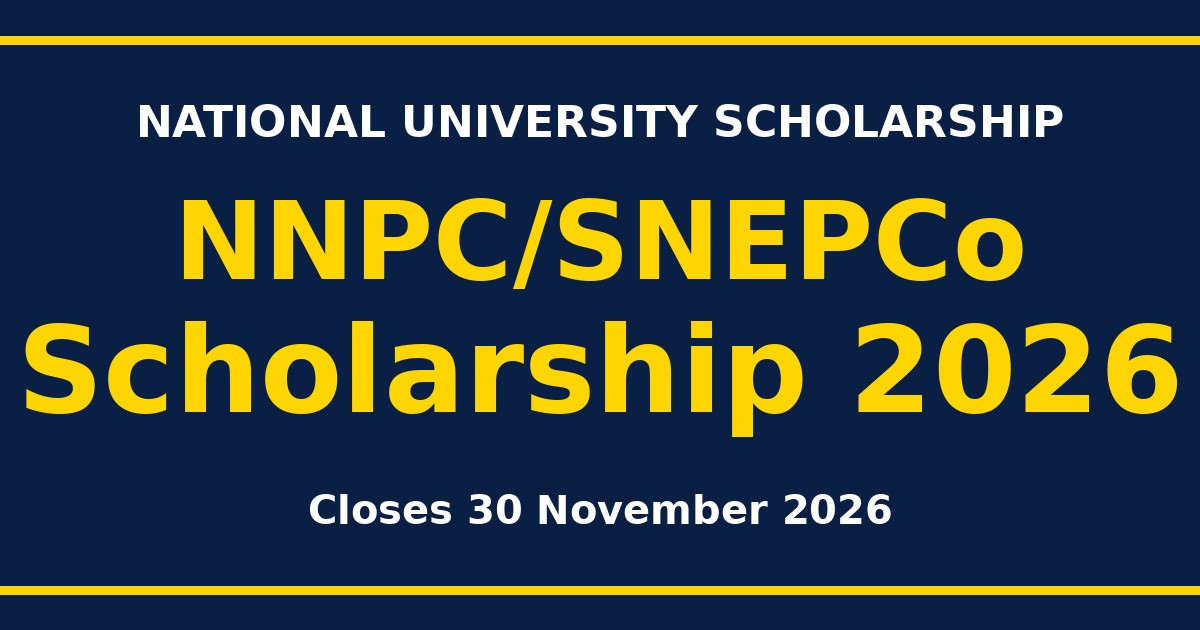 NNPC/SNEPCo Scholarship 2026 — National University Scholarship, closes 30 November 2026